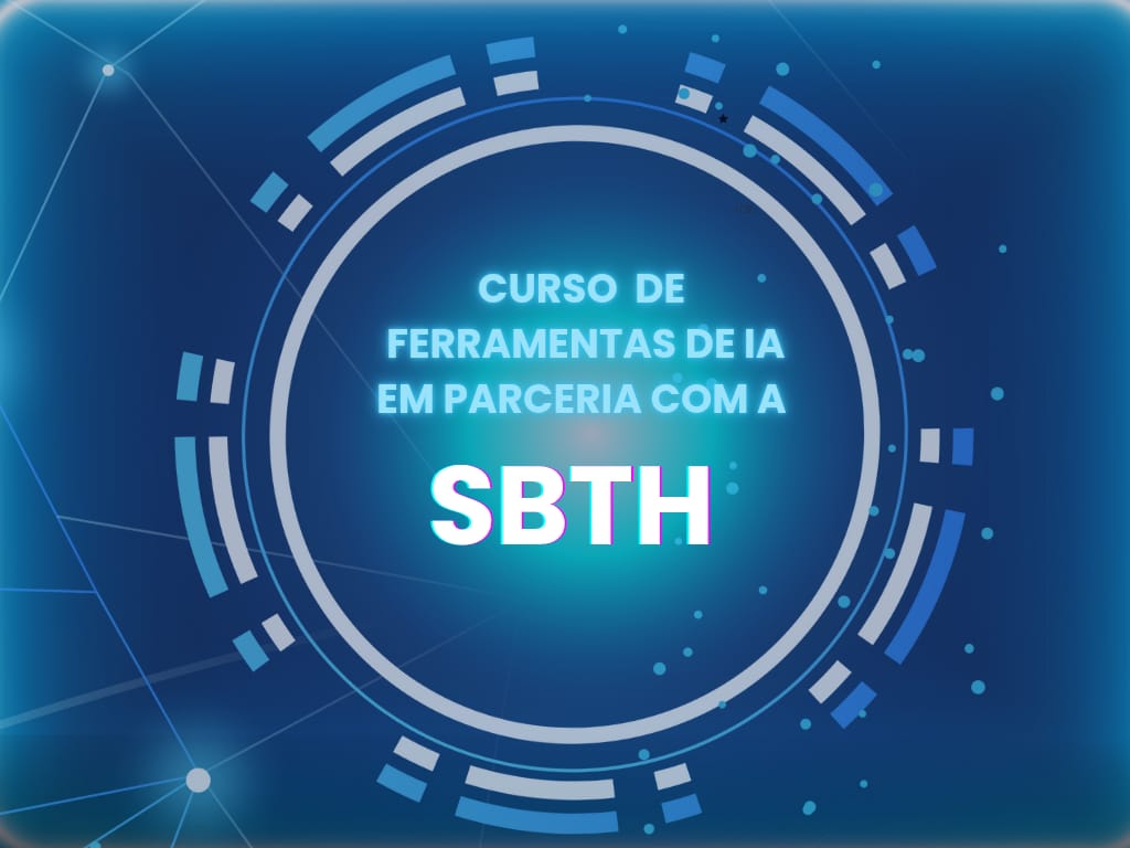 Ferramentas de IA na prática - parceria SBTH e Dragão